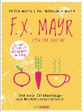 Cover-Bild zum Titel 'F.X. Mayr für zu Hause' von 'Peter Mayr, Michaela Mayr'