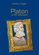 Cover-Bild zum Titel 'Platon in 60 Minuten' von 'Walther Ziegler'