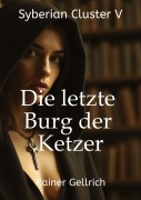 Cover-Bild zum Titel 'Die letzte Burg der Ketzer' von 'Rainer Gellrich'