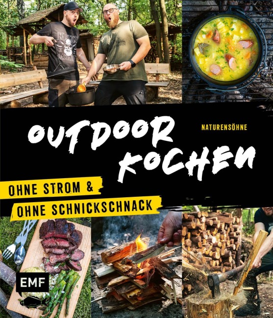 Outdoor Kochen - Ohne Strom und ohne Schnickschnack mit den Naturensöhnen - Naturensöhne
