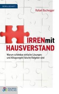 Irren mit Hausverstand - Rafael Buchegger