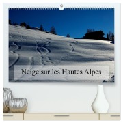 Cover-Bild zum Titel 'Neige sur les Hautes Alpes (Calendrier mural 2026 DIN A2 vertical) calendrier de bureau' von 'Alain Gaymard'