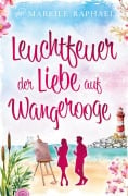 Cover-Bild zum Titel 'Leuchtfeuer der Liebe auf Wangerooge' von 'Mareile Raphael'