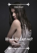 Cover-Bild zum Titel 'Wenn die Lust ruft' von 'Yara Scott'