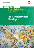 Cover-Bild zum Titel 'Problemorientierte Einstiege II Imperien der Weltgeschichte. EinFach Geschichte ...unterrichten' von 'Torsten Gass-Bolm, Florian Hellberg, Tobias Roth, Ines Staffa, Nora Mussler'