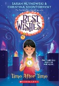Cover-Bild zum Titel 'Time After Time (Best Wishes #3)' von 'Sarah Mlynowski, Christina Soontornvat'