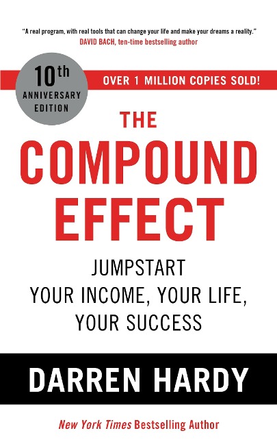 The Compound Effect - Darren Hardy Llc