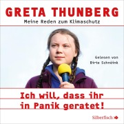 Cover-Bild zum Titel 'Ich will, dass ihr in Panik geratet!' von 'Greta Thunberg'