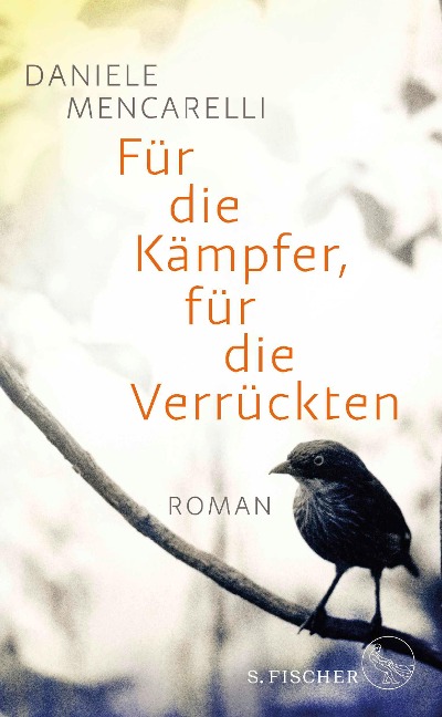 Für die Kämpfer, für die Verrückten - Daniele Mencarelli