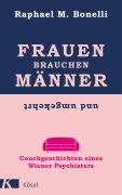Cover-Bild zum Titel 'Frauen brauchen Männer (und umgekehrt)' von 'Raphael M. Bonelli'