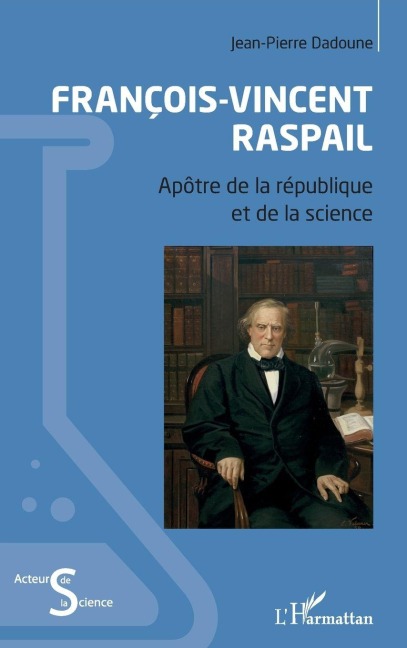 François-Vincent Raspail - Jean-Pierre Dadoune