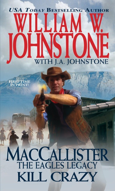 Kill Crazy - William W Johnstone, J A Johnstone