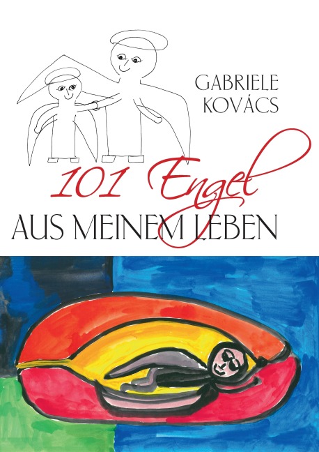 101 Engel aus meinem Leben - Gabriele Kovács
