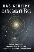 Cover-Bild zum Titel 'Das geheime Augsburg' von 'Theo Keller'