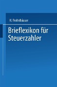 Cover-Bild zum Titel 'Brieflexikon für Steuerzahler' von 'Hermann Frohnhäuser'