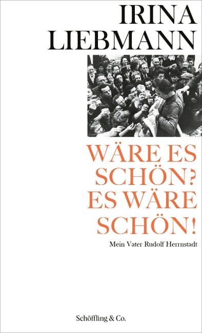 Wäre es schön? Es wäre schön! - Irina Liebmann