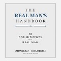 The Real Man's Handbook: 12 Commitments of a Real Man - 