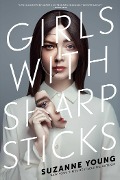 Cover-Bild zum Titel 'Girls with Sharp Sticks' von 'Suzanne Young'