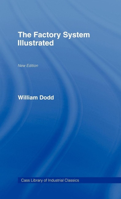 Factory System Illustrated - William Dodd