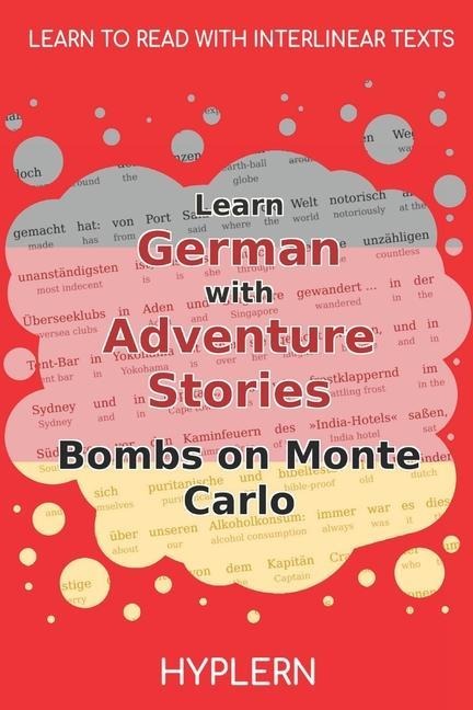 Learn German with Adventure Stories Bombs on Monte Carlo: Interlinear German to English - Fritz Reck-Mallaczewen