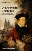 Cover-Bild zum Titel 'Die Arche des Gelehrten' von 'Jörg Hartlief'