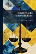 Cover-Bild zum Titel 'Onbepaalde Verbintenissen' von 'Jan Gelinde van Blom'