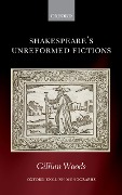 Cover-Bild zum Titel 'Shakespeare's Unreformed Fictions' von 'Gillian Woods'