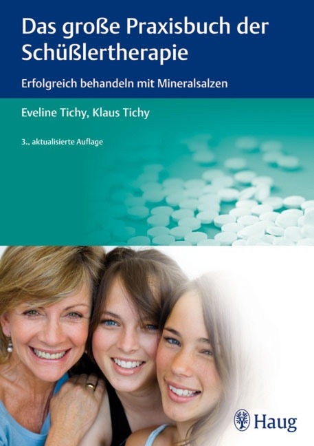 Das große Praxisbuch der Schüßlertherapie - Eveline Tichy, Klaus Tichy