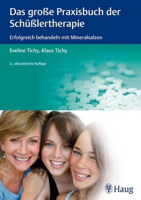 Das große Praxisbuch der Schüßlertherapie - Eveline Tichy, Klaus Tichy
