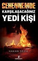 Cehennemde Karsilasacaginiz Yedi Kisi - Hakan Gezik