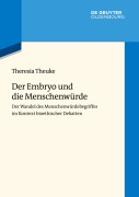 Cover-Bild zum Titel 'Der Embryo und die Menschenwürde' von 'Theresia Theuke'