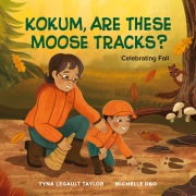 Cover-Bild zum Titel 'Kokum, Are These Moose Tracks?' von 'Tyna Legault Taylor'