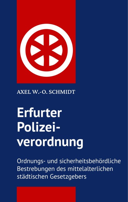 Erfurter Polizeiordnung von 1583 - Axel W. -O. Schmidt
