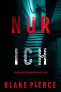 Cover-Bild zum Titel 'Nur ich (Ein Cami Lark FBI-Spannungsthriller - Buch 1)' von 'Blake Pierce'