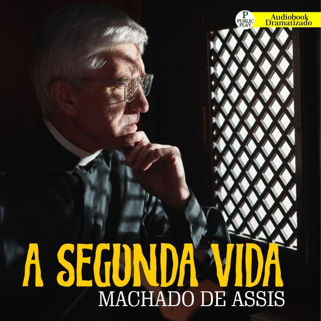 A Segunda Vida - Machado De Assis