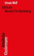 Cover-Bild zum Titel 'Ethik der Mensch-Tier-Beziehung' von 'Ursula Wolf'