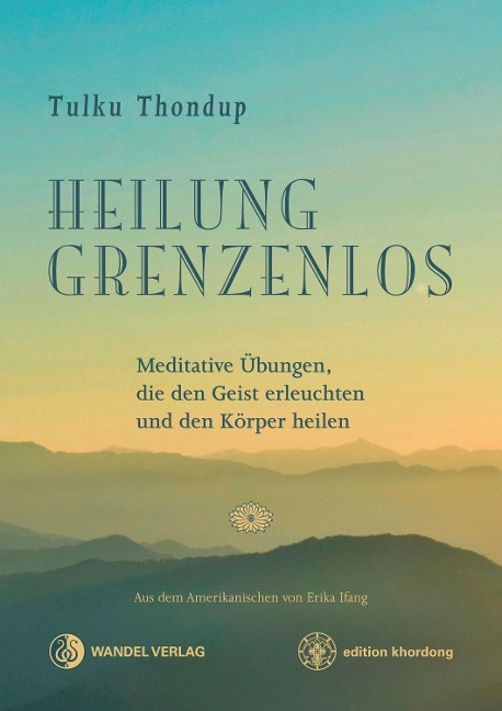 Heilung Grenzenlos - Tulku Thondup