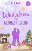 Cover-Bild zum Titel 'Winterkuss und Weihnachtshund | Eine romantische Feel Good Romance zur Winterzeit' von 'G. L. M. Nani'