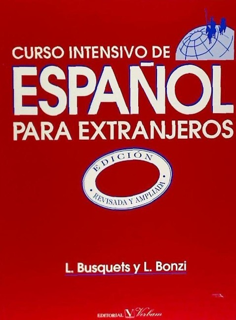Curso intensivo de español para extranjeros - Lidia Bonzi, Loreto Busquets