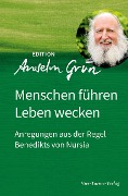Cover-Bild zum Titel 'Menschen führen - Leben wecken' von 'Anselm Grün'