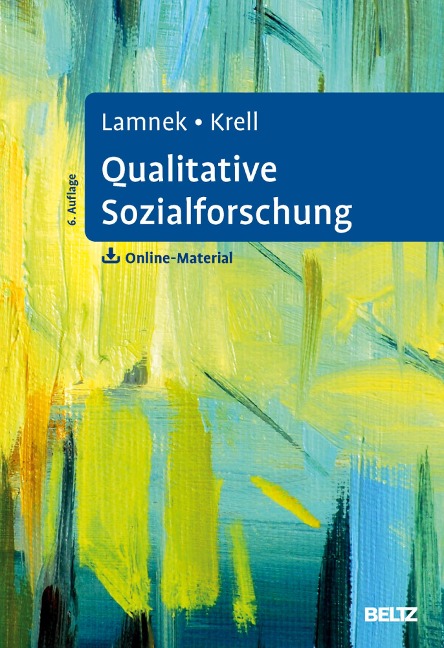 Qualitative Sozialforschung - Siegfried Lamnek, Claudia Krell