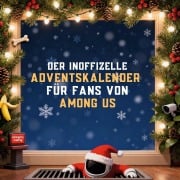 Cover-Bild zum Titel 'Der inoffizielle Adventskalender für Fans von Among Us' von 'Laura Klein'