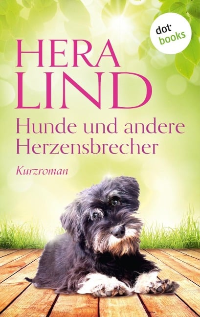 Hunde und andere Herzensbrecher - Hera Lind