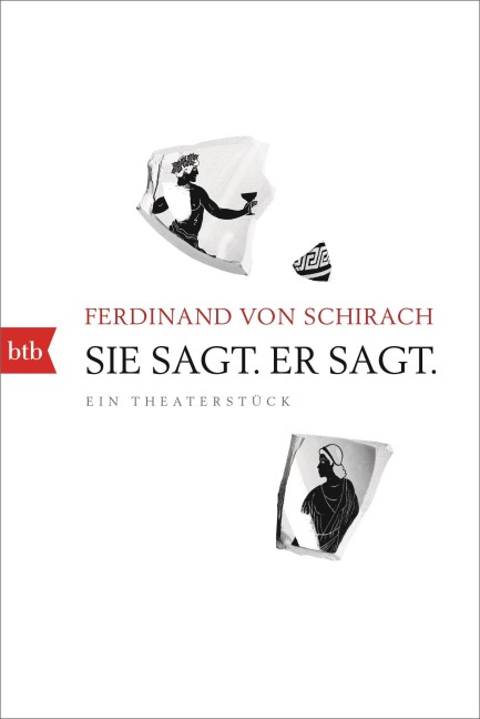 Sie sagt. Er sagt. - Ferdinand von Schirach