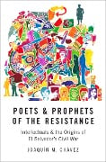 Cover-Bild zum Titel 'Poets and Prophets of the Resistance' von 'Joaquín M. Chávez'