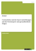 Cover-Bild zum Titel 'Corona-Krise und der Sport. Auswirkungen auf den Vereinssport und gesundheitliche Folgen' von 'Anonymous'