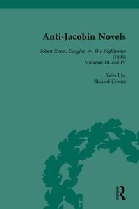 Anti-Jacobin Novels, Part I, Volume 5 - W M Verhoeven, Philip Cox, Robert Miles, Claudia L Johnson, Amanda Gilroy