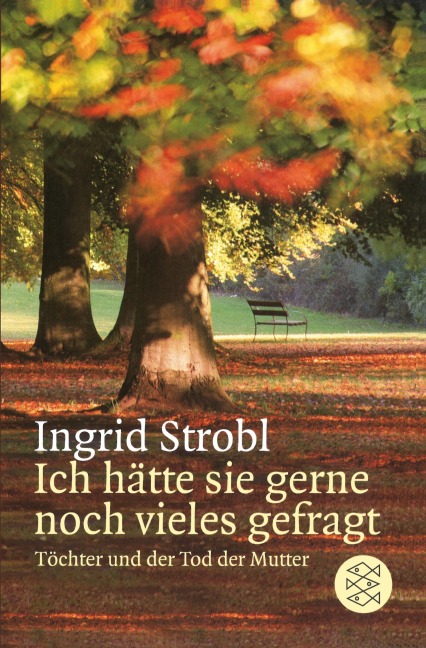 Ich hätte sie gerne noch vieles gefragt - Ingrid Strobl