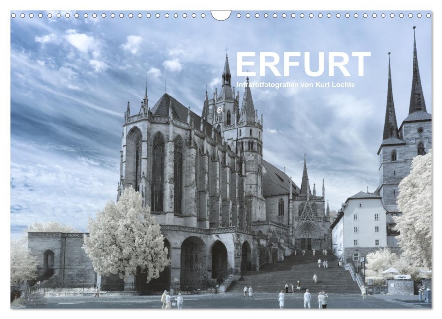 Erfurt - Infrarotfotografien von Kurt Lochte (Wandkalender 2026 DIN A3 quer), CALVENDO Monatskalender - Kurt Lochte
