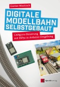 Cover-Bild zum Titel 'Digitale Modellbahn selbstgebaut' von 'Gustav Wostrack'